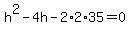 h%5E2-4h-2%2A2%2A35=0