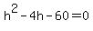 h%5E2-4h-60+=+0