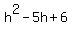 h%5E2-5h%2B6