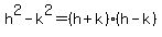 h%5E2-k%5E2+=+%28h%2Bk%29%28h-k%29