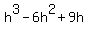 h%5E3+-+6h%5E2+%2B+9h