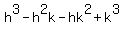 h%5E3-h%5E2k-hk%5E2%2Bk%5E3