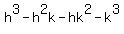 h%5E3-h%5E2k-hk%5E2-k%5E3