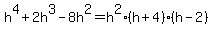 h%5E4%2B2h%5E3-8h%5E2=h%5E2%28h%2B4%29%28h-2%29