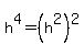 h%5E4+=+%28h%5E2%29%5E2