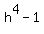 h%5E4-1
