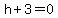 h+%2B+3+=+0