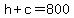 h+%2B+c+=+800