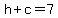 h+%2Bc=7