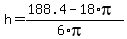 h+=+%28188.4+-+18%2Api%29%2F%286%2Api%29