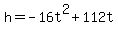h+=+-16t%5E2+%2B+112t+