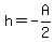 h+=+-A%2F2