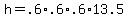 h+=+.6%2A.6%2A.6%2A13.5