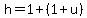 h+=+1%2B%281%2Bu%29