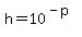 h+=+10%5E%28-p%29