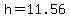 h+=+11.56
