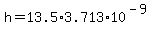h+=+13.5%2A3.713%2A10%5E%28-9%29