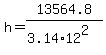 h+=+13564.8%2F%283.14%2A12%5E2%29