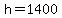 h+=+1400