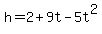 h+=+2%2B9t-5t%5E2