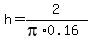 h+=+2%2F%28pi%2A0.16%29