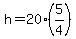 h+=+20%285%2F4%29