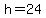h+=+24.8+cm