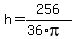 h+=+256%2F%2836%2Api%29