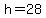 h+=+28