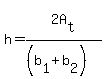 h+=+2A%5Bt%5D%2F%28%28b%5B1%5D%2Bb%5B2%5D%29%29