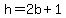 h+=+2b+%2B+1