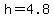 h+=+4.8
