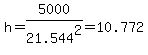 h+=+5000%2F21.544%5E2+=+10.772