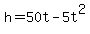 h+=+50t-5t%5E2