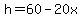 h+=+60-20x