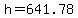 h+=+641.78