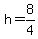 h+=+8%2F4