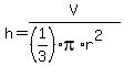 h+=+V%2F%28%281%2F3%29pi%2Ar%5E2%29