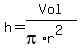 h+=+Vol%2F%28pi%2Ar%5E2%29