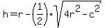 h+=+r+-+%281%2F2%29sqrt%284r%5E2+-+c%5E2%29