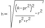 h+=+sqrt%28%28A+-+pr%5E2%29%5E2%2Fp%5E2r%5E2+-+r%5E2%29
