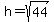 h+=+sqrt%2844%29