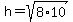 h+=+sqrt%288%2A10%29