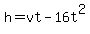 h+=+vt-16t%5E2