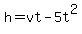 h+=+vt-5t%5E2