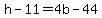 h+-+11+=+4b+-+44
