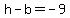h+-+b+=+-9