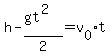 h-%28gt%5E2%29%2F2=v%5B0%5Dt
