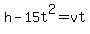 h-15t%5E2=vt
