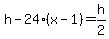 h-24%28x-1%29=h%2F2
